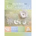 Image of Crochet Books The Go-To for Irish Crochet Motifs Book